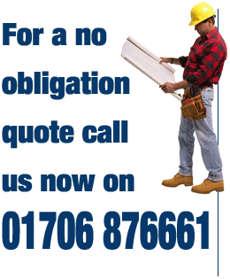For a no obligation quote call us now on 01706 876661